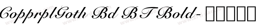 CopprplGoth Bd BT Bold字体转换
